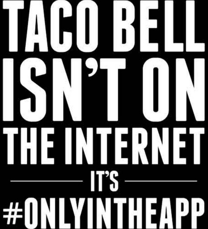 Taco bell - only in the app